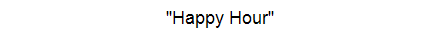 "Happy Hour"