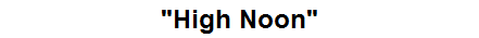 "High Noon"